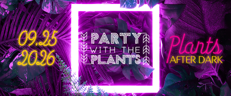 Party with the Plants